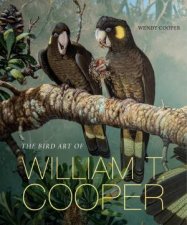 The Bird Art of William T Cooper