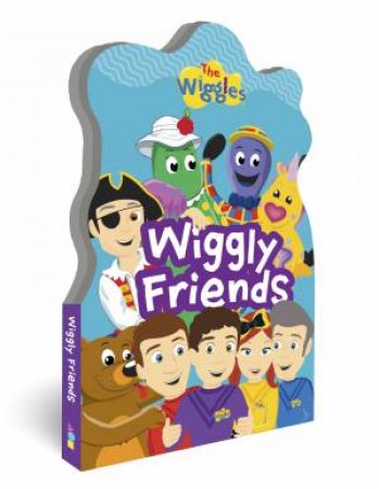 The Wiggles: Wiggly Friends Shaped Board Book