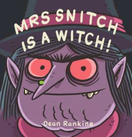 Mrs Snitch Is A Witch by Dean Rankine