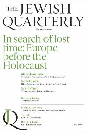 In Search Of Lost Time: Europe Before The Holocaust: Jewish Quarterly 247 by Jonathan Pearlman