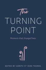 The Turning Point Moments That Changed Lives
