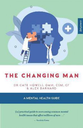 The Changing Man: A Mental Health Guide by Cate Howell