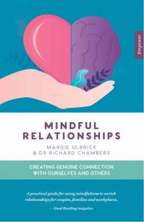 Mindful Relationships by Richard Chambers & Margie Ulbrick