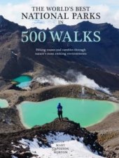 The Worlds Best National Parks in 500 Walks