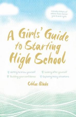 A Girls' Guide To Starting High School by Chole Blake