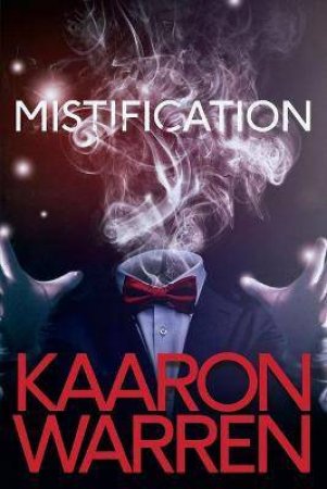 Mistification by Kaaron Warren