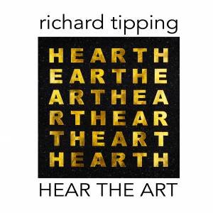 Hear The Art by Richard Tipping