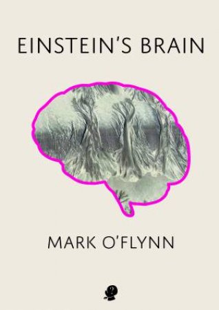 Einstein’s Brain by Mark O'Flynn