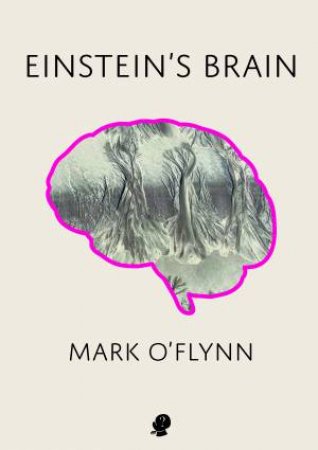 Einsteins Brain by Mark O'Flynn