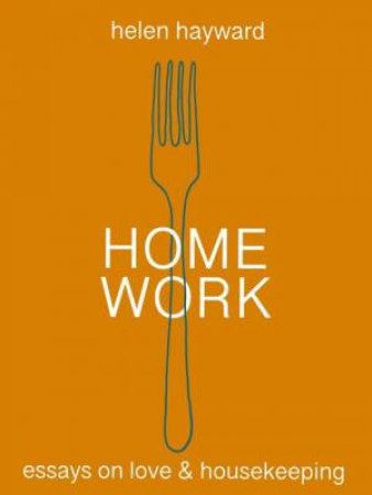 Home Work by Helen Hayward