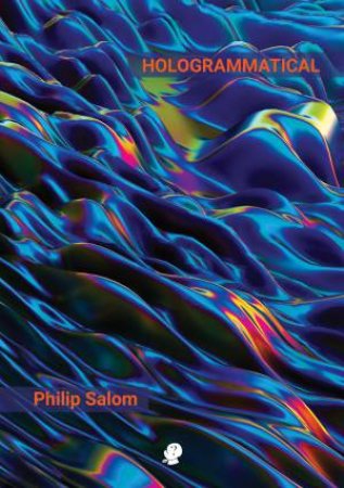 Hologrammatical by Philip Salom