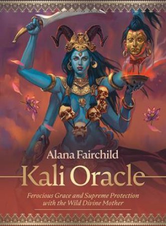 Kali Oracle (Pocket Edition) by Alana Fairchild