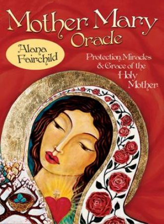 Mother Mary Oracle (Pocket Edition) by Alana Fairchild