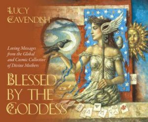 Blessed By The Goddess by Lucy Cavendish