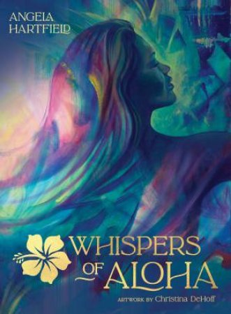 Whispers Of Aloha by Angela Hartfield & Christina DeHoff