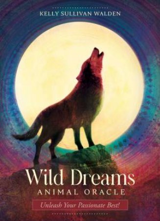 Ic: Wild Dreams Animal Oracle by Kelly Sullivan Walden