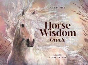 Ic: Horse Wisdom Oracle by Kathy Pike