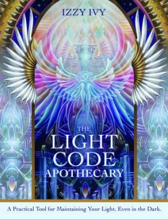 The Ic: Light Code Apothecary by Izzy Ivy
