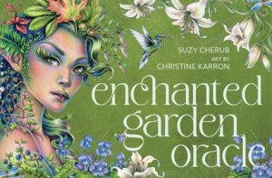 Ic: Enchanted Garden Oracle by Suzy Cherub