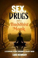 Sex Drugs And A Buddhist Monk