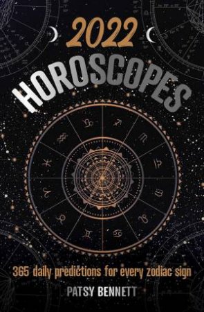 2022 Daily Horoscopes by Patsy Bennett