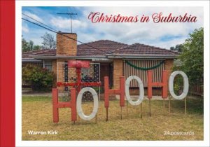 Christmas In Suburbia by Warren Kirk