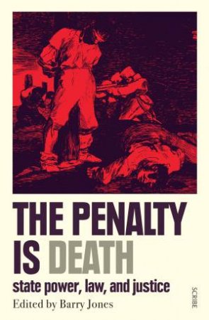 The Penalty Is Death by Barry Jones