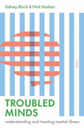 Troubled Minds by Sidney Bloch & Nick Haslam