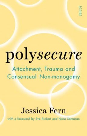 Polysecure by Jessica Fern & Eve Rickert & Nora Samaran