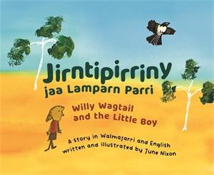Jirntipirriny jaa Lamparn Parri (Willy Wagtail and the Little Boy) by June Nixon