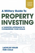 A Military Guide To Property Investing