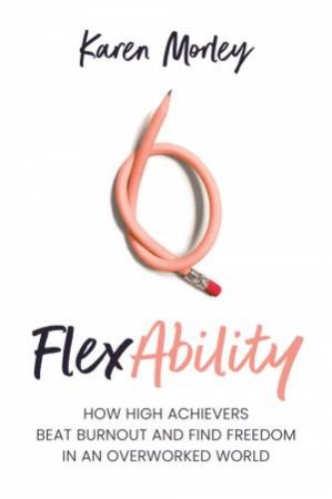 FlexAbility by Karen Morley
