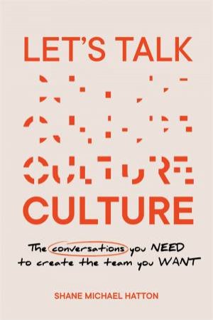 Let's Talk Culture by Shane Michael Hatton