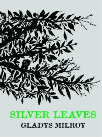 Silver Leaves by Gladys Milroy