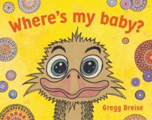 Where's My baby? by Gregg Dreise