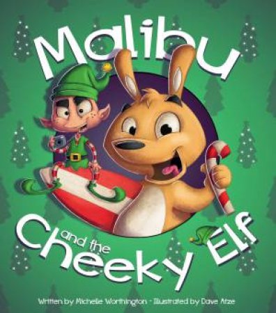 Malibu And The Cheeky Elf by Michelle Worthington