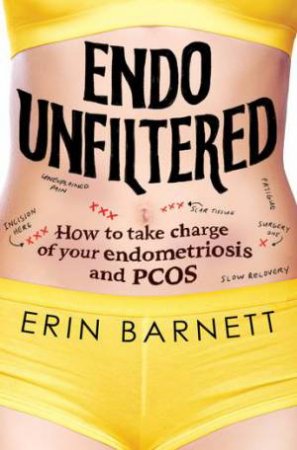 Endo Unfiltered by Erin Barnett