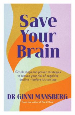 Save Your Brain by Ginni Mansberg