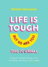 Life Is Tough But So Are You Journal