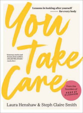 You Take Care by Laura Henshaw & Steph Claire Smith