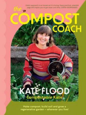 The Compost Coach by Kate Flood