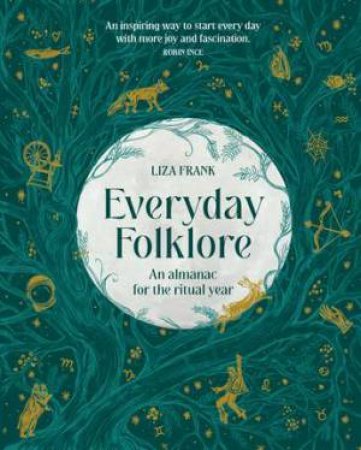 Everyday Folklore by Liza Frank