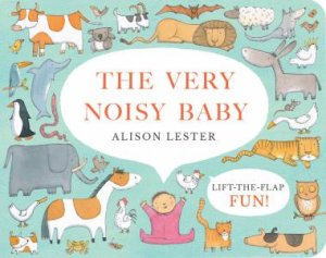 The Very Noisy Baby by Alison Lester