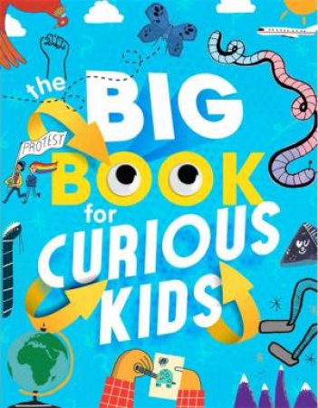 The Big Book For Curious Kids by Curious Publishing Ltd