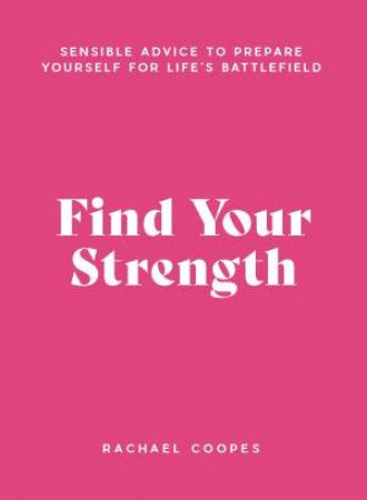 Find Your Strength by Rachael Coopes