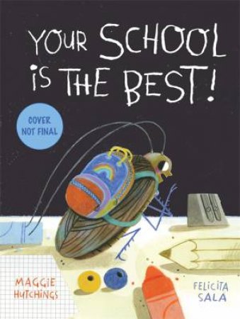 Your School Is The BEST! by Maggie Hutchings & Felicita Sala