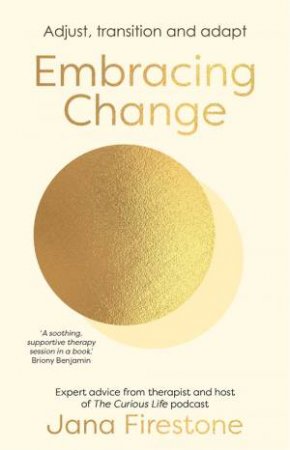 Embracing Change by Jana Firestone