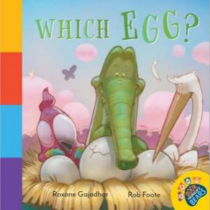 Which Egg? by Roxane Gajadhar & Rob Foote