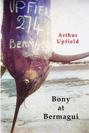 Bony At Bermagui by Arthur Upfield