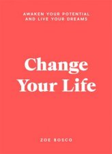 Change Your Life